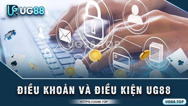 Nội dung của điều khoản và điều kiện UG88