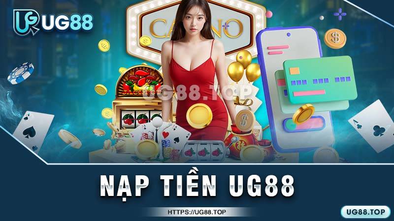 Ưu điểm khi nạp tiền UG88 trên thiết bị di động