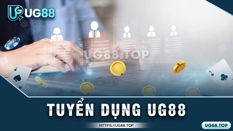 Thông tin tuyển dụng tại UG88