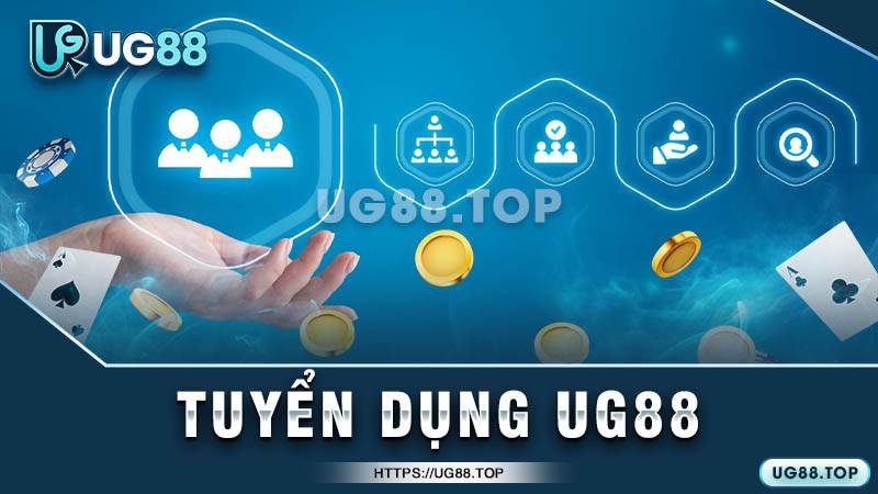 Các vị trí UG88 đang tuyển dụng