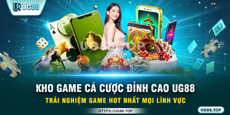 Các trò chơi cá cược hấp dẫn tại UG88